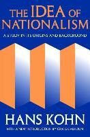 Portada de The Idea of Nationalism: A Study in Its Origins and Background