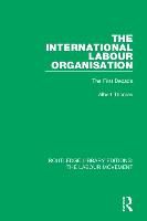 Portada de The International Labour Organisation: The First Decade