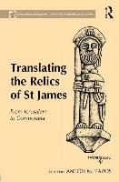 Portada de Translating the Relics of St James: From Jerusalem to Compostela