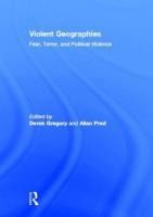 Portada de Violent Geographies: Fear, Terror, and Political Violence