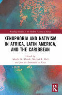 Portada de Xenophobia and Nativism in Africa, Latin America, and the Caribbean