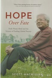 Portada de Hope Over Fate: Fazle Hasan Abed and the Science of Ending Global Poverty