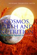 Portada de Cosmos, Earth, and Nutrition: The Biodynamic Approach to Agriculture