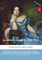 Portada de NOBLEZA ESPAÑOLA, 1780-1953, LA (2ªEDICION 2019)