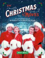 Portada de Christmas in the Movies (Revised & Expanded Edition): 35 Classics to Celebrate the Season