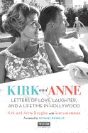 Portada de Kirk and Anne: Letters of Love, Laughter, and a Lifetime in Hollywood