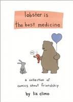 Portada de Lobster Is the Best Medicine: A Collection of Comics about Friendship