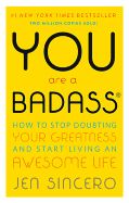 Portada de You Are a Badass: How to Stop Doubting Your Greatness and Start Living an Awesome Life