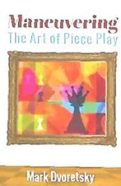 Portada de Maneuvering: The Art of Piece Play