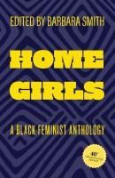 Portada de Home Girls, 40th Anniversary Edition: A Black Feminist Anthology