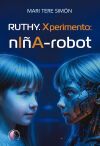Ruthy. Xperimento:ni&ntilde;a-robot