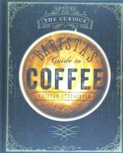 Portada de The Curious Barista's Guide to Coffee