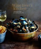 Portada de Wine Lover's Kitchen: Delicious Recipes for Cooking with Wine