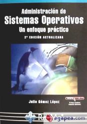 Portada de Administración de Sistemas Operativos. Un enfoque práctico. 2ª Edición