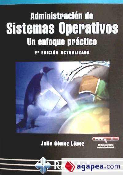 Administración de Sistemas Operativos. Un enfoque práctico. 2ª Edición