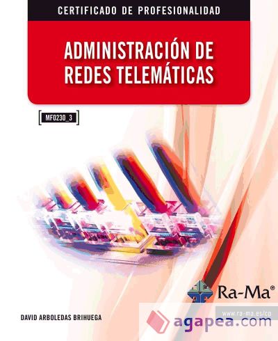 Administración de redes telemáticas. Certificados de profesionalidad. Administración y diseño de redes departamentales