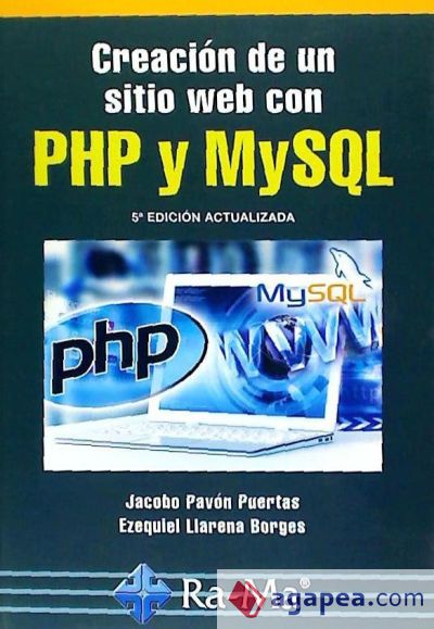 CREACIÓN DE UN SITIO WEB CON PHP Y MYSQL. 5ª EDICIÓN ACTUALIZADA