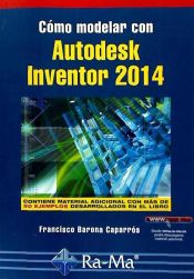 Portada de Cómo modelar con Autodesk Inventor 2014