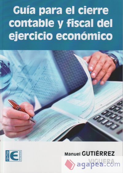 GUÍA PARA EL CIERRE CONTABLE Y FISCAL DEL EJERCICIO ECONÓMICO