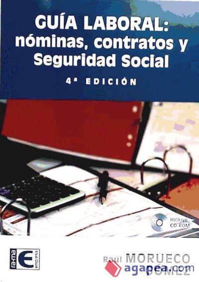 Guía Laboral. Nóminas, Contratos y Seguridad Social (4ª Edición)