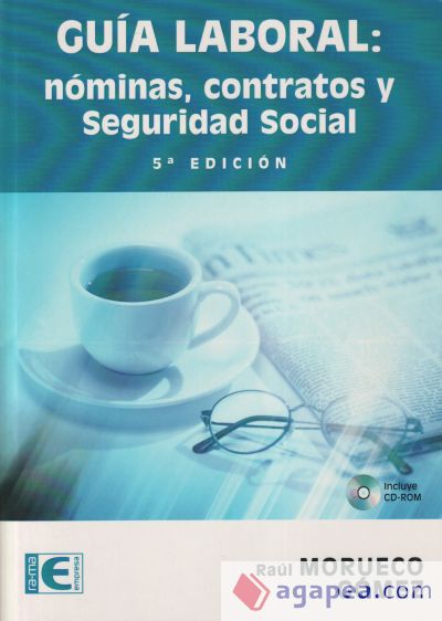 Guía Laboral. Nóminas, Contratos y Seguridad Social (5ª Edición)