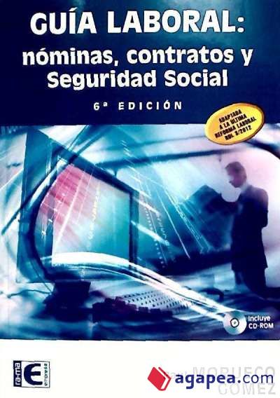 Guía Laboral. Nóminas, Contratos y Seguridad Social (6ª Edición)