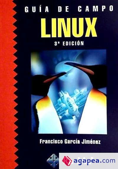 Gu&iacute;a de Campo de Linux. 3&ordf; Edici&oacute;n