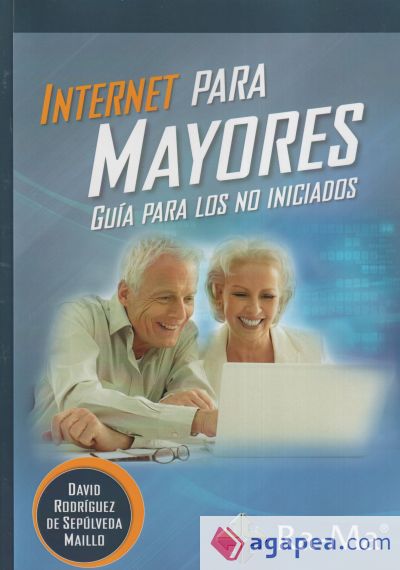 Internet para mayores. Guía para los no iniciados