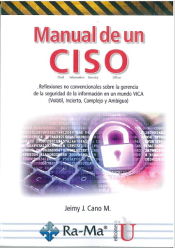 Portada de MANUAL DE UN CISO. REFLEXIONES NO CONVENCIONALES SOBRE LA GERENCIA DE LA SEGURIDAD DE LA INFORMACIÓN