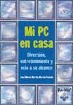 Portada de Mi PC en casa. Diversión, entretenimiento y ocio a su a