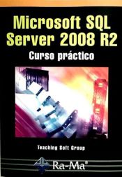 Portada de Microsoft SQL Server 2008 R2. Curso práctico