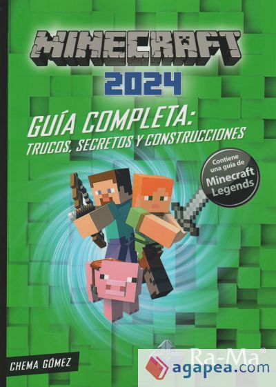 Minecraft 2024. Guía Completa. Trucos, Secretos y Construcciones