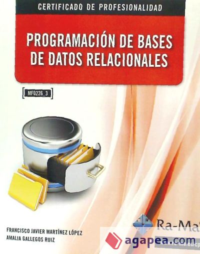 Programación de bases de datos relacionales. MF0226_3. Certificado de profesionalidad