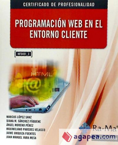 Programación web en el entorno cliente. Certificados de profesionalidad. Desarrollo de aplicaciones con tecnologías web