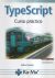 Portada de TypeScrip, Curso Práctico, de Carlos Serrano Sánchez