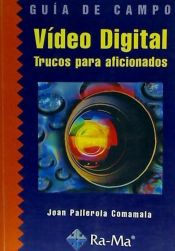 Portada de Vídeo Digital. Trucos para aficionados