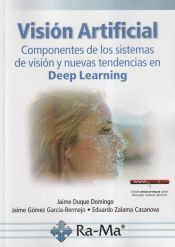 Portada de Visi&oacute;n Artificial. Componentes de los sistemas de visi&oacute;n y nuevas tendencias en Deep Learning