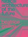 Radical Architecture of the Future