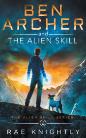 Portada de Ben Archer and the Alien Skill (The Alien Skill Series, Book 2)