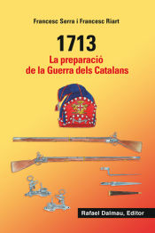 Portada de 1713. LA PREPARACIO DE LA GUERRA DELS CATALANS