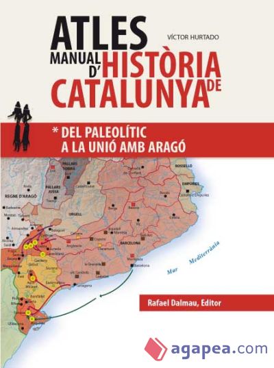 Atles manual d'història de Catalunya : Del paleolític a la unió amb Aragó