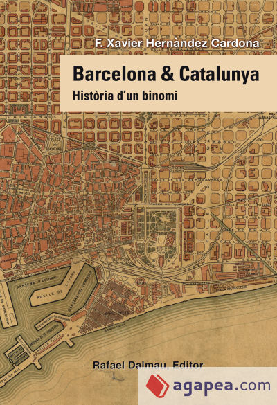 Barcelona & Catalunya: Història d'un binomi