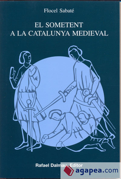 EL SOMETENT A LA CATALUNYA MEDIEVAL