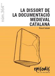 Portada de La dissort de la documentació medieval catalana