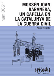 Portada de MOSSÈN JOAN BARANERA, UN CAPELLÀ EN LA CATALUNYA DE LA GUERRA CIVIL