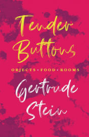Portada de Tender Buttons - Objects. Food. Rooms.;With an Introduction by Sherwood Anderson