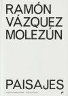 Ramon Vazquez Molezun: Paisajes