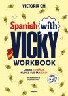 Spanish With Vicky: Workbook