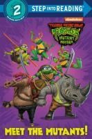 Portada de Meet the Mutants! (Teenage Mutant Ninja Turtles: Mutant Mayhem)