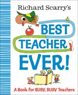 Portada de Richard Scarry's Best Teacher Ever!: A Book for Busy, Busy Teachers